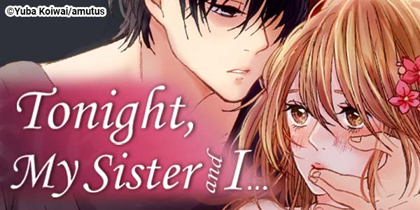 Ch. 1 FREE until Mar. 25: Tonight, My Sister and I