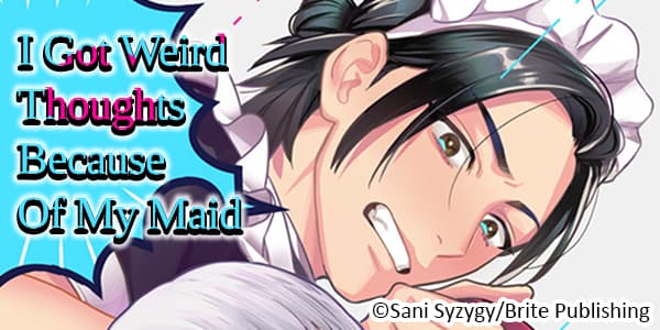 Ch. 1 FREE until Jul. 31: I Got Weird Thoughts Because Of My Maid
