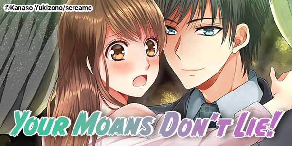 Ch. 1 FREE until May 2: Your Moans Don't Lie!