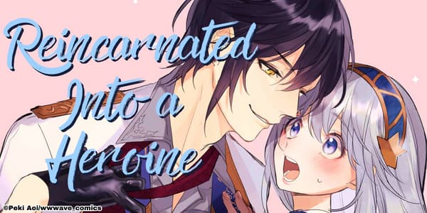 Ch. 1 FREE until Nov. 12: Reincarnated Into a Heroine -I'll Make Him My King-