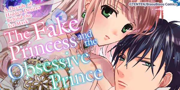 Currently on Sale: The Fake Princess and the Obsessive Prince: A Decade of Hidden Desires Behind the Ice Mask