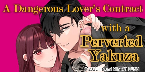 Ch. 10 Out Now: A Dangerous Lover's Contract with a Perverted Yakuza- Suck Me to the Marrow