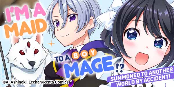 Ch. 1 FREE until Aug. 5: I'm A Maid To A Boy Mage!? -Summoned To Another World By Accident!-