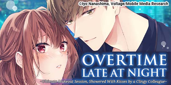 Ch. 1 FREE until Feb. 28: Overtime Late at Night -Ultimate Makeout Session, Showered With Kisses by a Clingy Colleague-