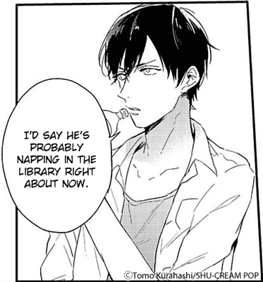 I'd say he's probably napping in the library right about now.