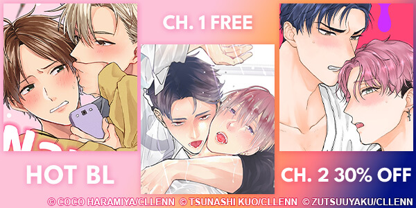 Hot BL titles on sale! Ch. 1 FREE & Ch. 2 30 % OFF!