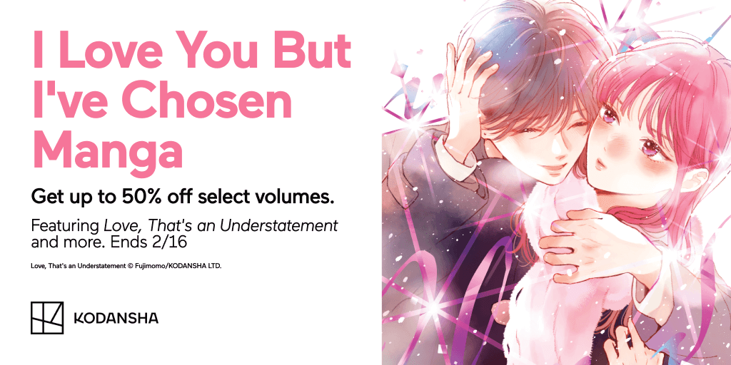 Big savings on Shojo series by Kodansha, including new series!