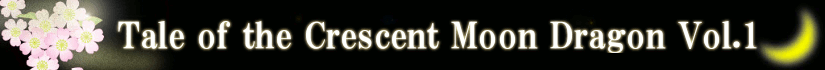 Tale of the Crescent Moon Dragon Vol1