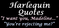 A collection of the best Harlequin quotes!