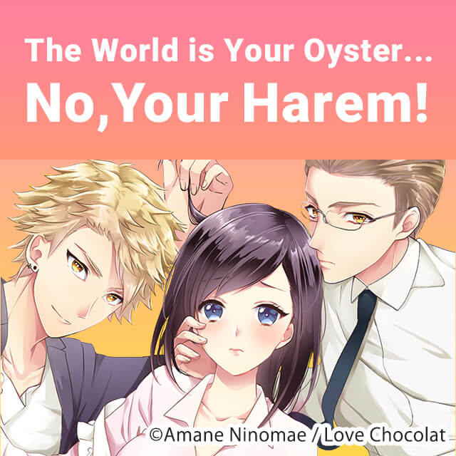 The World is Your Oyster... No, Your Harem!