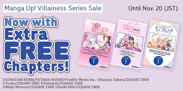 Enjoy more villainess stories for free until Nov. 20 (JST)!