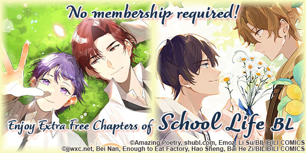 No membership required! Enjoy extra FREE chapters of school life BL!