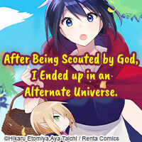 After Being Scouted by God, I Ended up in an Alternate Universe. -Domestic Magic Makes for an Easy Life.-