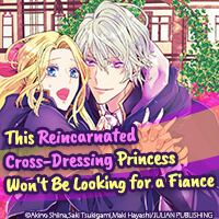 This Reincarnated Cross-Dressing Princess Won't Be Looking for a Fiance