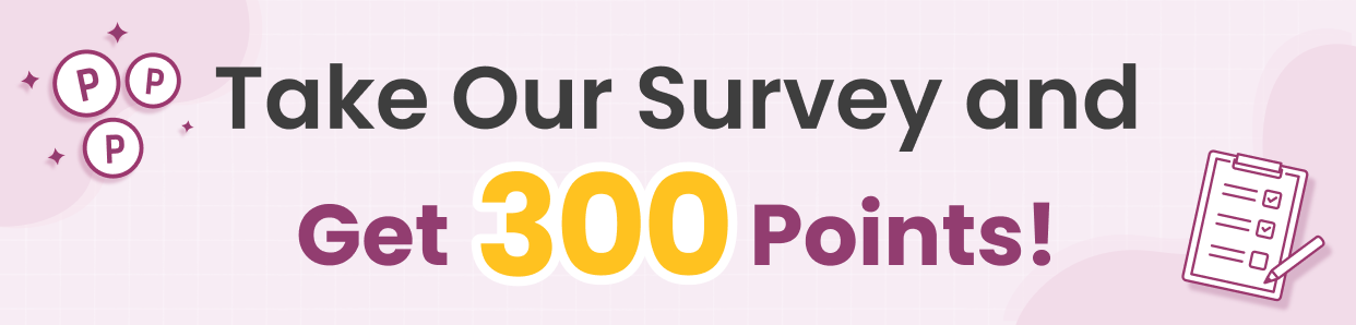 Take our quick user survey and receive 300 points as a thank you!