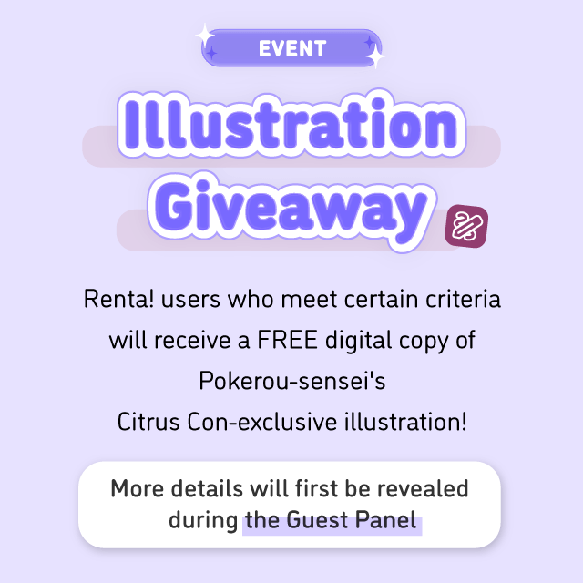Illustration Giveaway: more details will first be revealed during the Guest Panel.