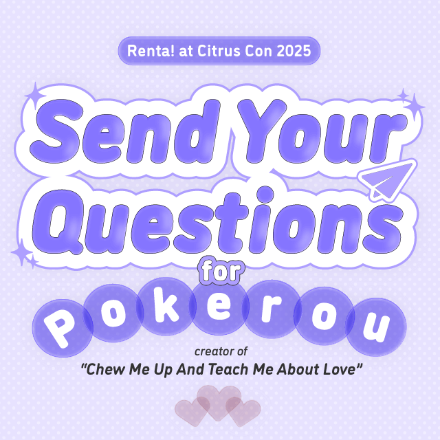 Renta! at Citrus Con 2025! Send Your Questions for Pokerou-sensei!