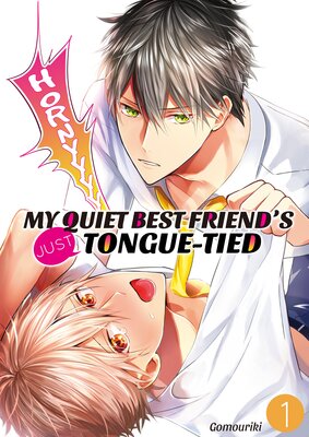 🤐My Quiet Best Friend's Just Tongue-Tied | Gomouriki | Renta! 