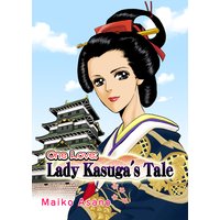 One Love: Lady Kasuga's Tale