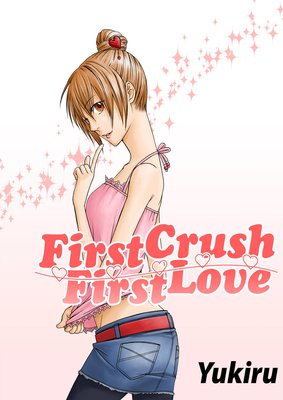 First Crush - First Love