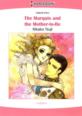 [Sold by Chapter] The Marquis and the Mother-To-Be
