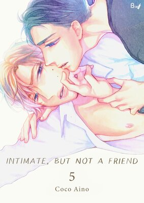 Intimate, But Not A Friend (5)