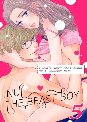 Inui The Beast Boy -I Don't Know What Turns On a Younger Man!- (5)