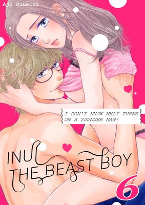 Inui The Beast Boy -I Don't Know What Turns On a Younger Man!- (6)