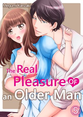 The Real Pleasure of an Older Man (5)