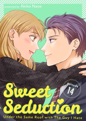 Sweet Seduction: Under the Same Roof with The Guy I Hate (14)
