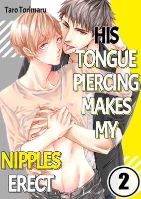 His Tongue Piercing Makes My Nipples Erect(2)
