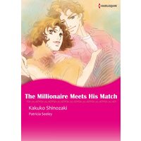 [Sold by Chapter] The Millionaire Meets His Match