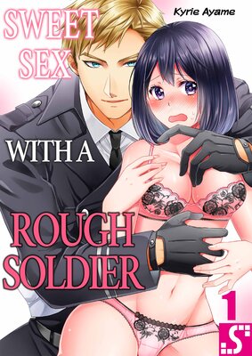 Sweet Sex With a Rough Soldier