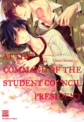 [Sold by Chapter] At the Command of the Student Council President [Plus Bonus Page]