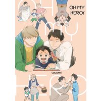 [Sold by Chapter] Oh My Hero! [Plus Bonus Page and Digital-Only Bonus]