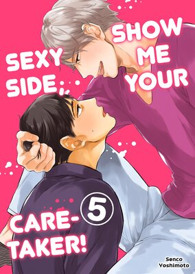 Show Me Your Sexy Side, Caretaker! 5