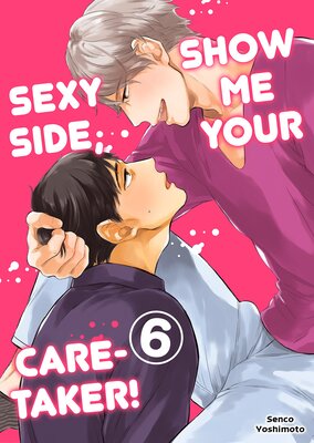 Show Me Your Sexy Side, Caretaker! 6
