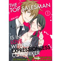 The Top Salesman Is In Love With His Expressionless Coworker -Seeing You Blush Like That Just Makes Me Want To Tease You Even More-