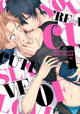 [Sold by Chapter] You're a Cute Slave of Love [Plus Bonus Page] (2)