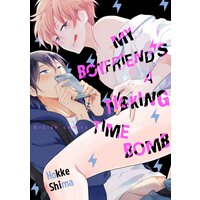 [Sold by Chapter] My Boyfriend's a Ticking Time Bomb [Plus Bonus Page]