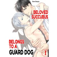 Beloved Succubus Belongs to a Guard Dog