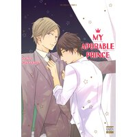 [Sold by Chapter] My Adorable Prince [Plus Digital-Only Bonus]