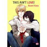 [Sold by Chapter] This Ain't Love!