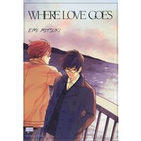 [Sold by Chapter] Where Love Goes [Plus Bonus Page]