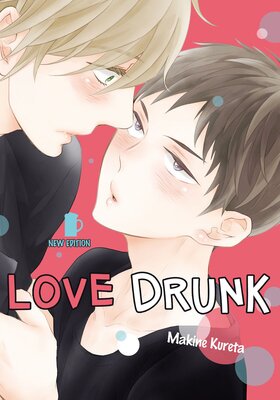 [Sold by Chapter] Love Drunk: New Edition [Plus Digital-Only Bonus] (1)