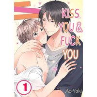 Kiss You & Fuck You