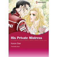[Sold by Chapter] His Private Mistress