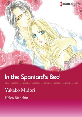 [Sold by Chapter] In the Spaniard's Bed vol.1