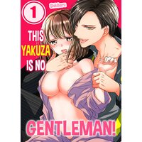This Yakuza is No Gentleman!