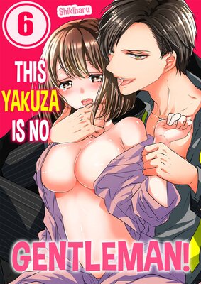 This Yakuza is No Gentleman!(6)